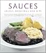 Books : Sauces, Salsas, Dressings & Dips: The art of sauce making: transform your cooking with 150 delicious ideas for every kind of dish, shown in 300 stunning photographs