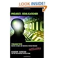 Project: Soul Catcher: Secrets of Cyber and Cybernetic Warfare Revealed