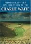 Photographers on Location with Charlie Waite