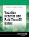 Vacation Benefits and Paid Time Off Banks