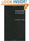 Simone Weil as we knew her