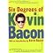 Kevin Bacon and the Six Degrees of Separation