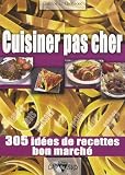 Revue Cap au Sud  / Cuisiner pas cher : 305 Idées de recettes bon marché