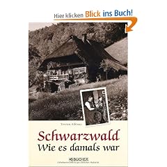 Schwarzwald: Wie es damals war