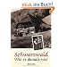 Schwarzwald: Wie es damals war