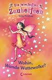 Die fabelhaften Zauberfeen 10. Wohin, Wanda Wattewolke? - Daisy Meadows