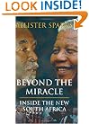 Beyond the Miracle: Inside the New South Africa