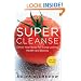 Super Cleanse: Detox Your Body for Long-Lasting Health and Beauty