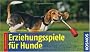 Erziehungsspiele f�r Hunde: F�r unterwegs
