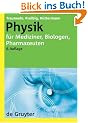Physik f�r Mediziner, Biologen, Pharmazeuten (Gruyter - de Gruyter Lehrb�cher)