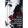 Der Tag, an dem meine Schwester zur D�monin wurde: Roman
