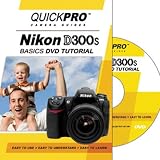 Nikon D300s Basic Instructional DVD Tutorial by QuickPro Camera Guides [Interactive DVD]