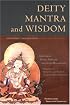 Deity, Mantra, and Wisdom: Development Stage Meditation in Tibetan Buddhist Tantra