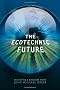 Ecotechnic Future: Envisioning a Post-Peak World