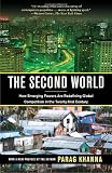 The Second World: How Emerging Powers Are Redefining Global Competition in the Twenty-first Century