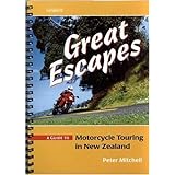 great escapes  a guide to motorcycle touring in new zealand