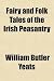 Fairy and Folk Tales of the Irish Peasantry