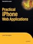 Practical iPhone Web Applications (Practical Projects)