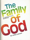 The Family of God: The Meaning of Church Membership (0872394328) by E. Leroy Lawson