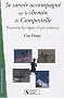 Se savoir accompagn� sur le chemin de Compostelle : Percevoir les signes d'une pr�sence