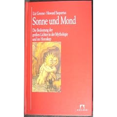 Sonne und Mond: Die Bedeutung der gro�en Lichter in der Mythologie und im Horoskop