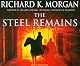 The Steel Remains: A Land Fit for Heroes Novel
