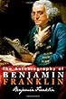 The Autobiography of Benjamin Franklin
