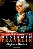 The Autobiography of Benjamin Franklin