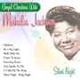 Silent Night - Gospel Christmas with Mahalia Jackson
