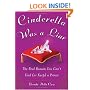 Cinderella Was a Liar (UK Edition): The Real Reason You Can't Find (or Keep) a Prince