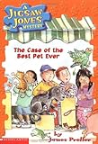The Case of the Best Pet Ever (Jigsaw Jones Mystery)