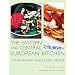The Eastern and Central European Kitchen: Contemporary & Classic Recipes