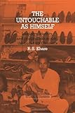 The Untouchable as Himself: Ideology, Identity and Pragmatism among the Lucknow Chamars (Cambridge Studies in Cultural Systems)-