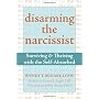 Disarming the Narcissist: Surviving and Thriving w&hellip by Wendy T. Behary