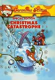 Christmas Catastrophe (Geronimo Stilton)