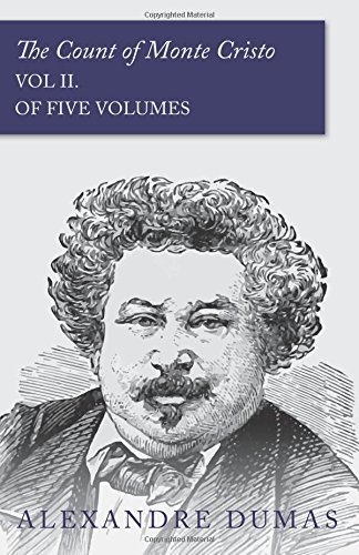 The Count of Monte Cristo - Vol II. (In Five Volumes), by Alexandre Dumas
