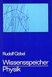 Produkt-Bild: Wissensspeicher Physik. Das Wichtigste bis zum Abitur in Stichworten und &Uuml;bersichten