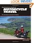 The Essential Guide to Motorcycle Travel: Tips, Technology, Advanced Techniques