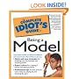 The Complete Idiot's Guide to Being a Model