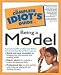 The Complete Idiot's Guide to Being a Model by Roshumba Williams