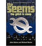 [ THE SEEMS: THE GLITCH IN SLEEP (SEEMS (HARDCOVER)) Hardcover ] Hulme, John ( AUTHOR ) Sep - 18 - 2007 [ Hardcover ]