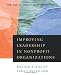 Image of Improving Leadership in Nonprofit Organizations (J-B US non-Franchise Leadership)