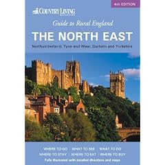 Country Living Guide to Rural England: The North East. Covering Yorkshire, Northumberland and Durham ('Country Living' Rural Guides)