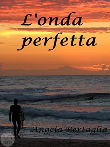 L'onda perfetta (Italian Edition)