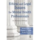 Click here to buy Ethical and Legal Issues for Mental Health Professionals: in Forensic Settings by Steven F Bucky, Joanne E Callan, and George Stricker.