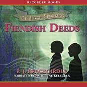Fiendish Deeds: The Joy of Spooking | [P. J. Bracegirdle]