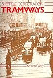 Sheffield Corporation tramways : an illustrated history