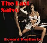 The Last Salvo (An Erotic Short Story) (Wife Swapping Stories)