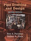 Pipe Drafting and Design, Second Edition - 0750674393