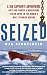 Seized! A Sea Captain's Adventures Battling Pirates and Recovering Stolen Ships in the World's Most Troubled Waters